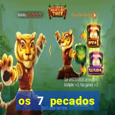 os 7 pecados capitais filme